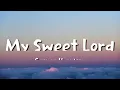 George Harrison - My Sweet Lord (lyrics)