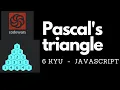 Pascal s Triangle 6 kyu codewars javascript