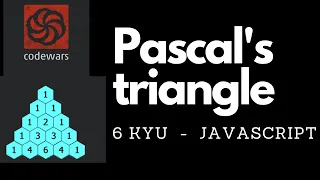 Pascal s Triangle 6 kyu codewars javascript