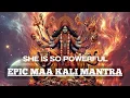 Download Lagu she is SO POWERFUL | VERY ANCIENT MAA KALI mantra | jayanti mangala kali