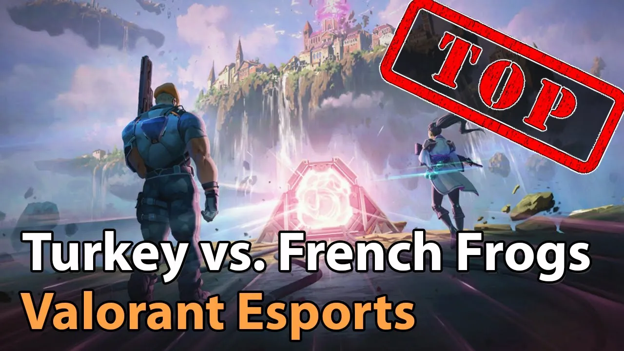 ► Valorant Esports - Team Turkey vs. French Frogs - Clutch Battles