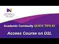 Quick Tips 3 Access Course on D2L