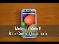 Motorola Moto E Back Cover - Quick Look