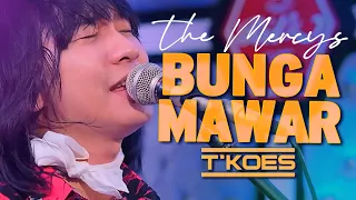 Download The Mercy's BUNGA MAWAR  - T'KOES MP3