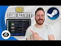 How To Hide Game Activity On Steam