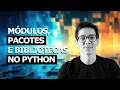 Tutorial Modulos e Pacotes Instalacao Importacao e Utilizacao no Python Rapido e Facil
