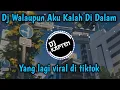 Download Lagu DJ WALAUPUN AKU KALAH DIDALAM PERCINTAAN YANG LAGI VIRAL DI TIKTOK || DJ BENANG REMIX TERBARU 2022