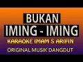 Download Lagu BUKAN IMING IMING KARAOKE  [ Imam S Arifin ]