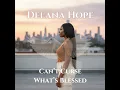 Can't Cursed Whats Blessed - Delana Hope