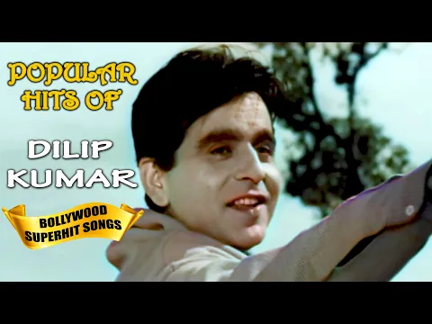Download MP3 Dilip Kumar - HD वीडियो सोंग Hit Songs Of Dilip Kumar  | दिलीप कुमार सदाबहार अभिनेता