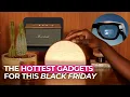 Trending Black Friday Gadgets