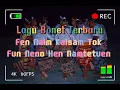 Download Lagu Lagu Bonet Timor || Fen Naim Kaisam Tok. Fun Neno Hen Namtetuen ||