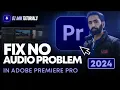 How to Fix No Problem in Adobe Premiere Pro 2024 Solve Issues in Premiere Pro