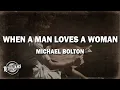 Download Lagu Michael Bolton - When A Man Loves A Woman (Lyrics)