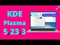 KDE Plasma 5 23 3 Improved Wayland Session Ports Plasma 5 24 s Focus Ring Feature Fixing Bugs