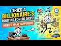 I Tried a Billionaire s Daily Routine for 30 Days Here s What Happened