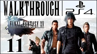 Let S Play Final Fantasy 15 FFXV Walkthrough PS4 Part 11 