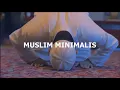 Download Lagu MUSLIM MINIMALIS | MOESLEM MINIMALISM (Relevansi Minimalism dengan Konsep Hidup Seorang Muslim)