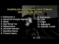 Lagu KUMPULAN LAGU GALAU JAWA TERBAIK 2025 VIRAL DI TIKTOK || Playlist lagu jawa galau