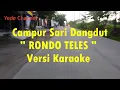 Download Lagu KARAOKE CAMPURSARI DANGDUT // RONDO TELES // KARAOKE LIRIK