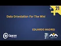 Data Orientation For The Win - Eduardo Madrid