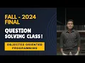 Fall 2024 OOP Final Term Question Solved Java UML Diagram