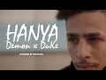 DEMON Feat Duke - HANYA (OFFICIAL MUSIC VIDEO)