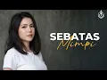 SEBATAS MIMPI - NANO | COVER BY SHAKA MUSIC
