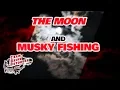 Musky Fishing Basics - Moon Phases