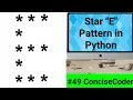 Star E Pattern in Python - ConciseCoder Beginners