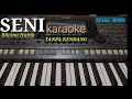 Lagu SENI-Karaoke musik ( tanpa kendang)