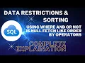 Data Restrictions and Sorting using WHERE AND OR NOT LIKE FETCH BETWEEN AND ORDER BY Operators