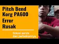Download Lagu Service Perbaikan Pitch bend Korg PA600#Vlog29