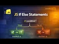 JavaScript Decision Making - If Else Statements Simplified