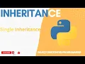Python Tutorial Single Inheritance In Python