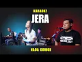 Download Lagu JERA KARAOKE NADA COWOK PRIA