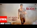Lagu LYRICAL: Get Ready to Fight Reloaded | Baaghi 3 |Tiger Shroff, Shraddha Kapoor | Pranaay,Siddharth B
