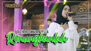 renungkanlah tasya rosmala adella om adella