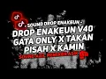Download Lagu DJ DROP ENAKEUN V40 GATA ONLY X TAKAN PISAH X KAMIN SOUND JJ KANE VIRAL TIKTOK FUL BAS TERBARU 2025🎧