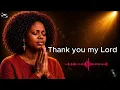 🙏 Thank You Lord for Your Goodness in My Life | Powerful Worship and Thanksgiving Prayer