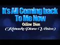 Lagu IT’S ALL COMING BACK TO ME NOW - Celine Dion (KARAOKE PIANO VERSION)
