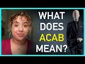 What is ACAB