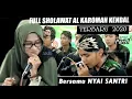 FULL SHOLAWAT AL KAROMAH DAN NYAI SANTRI KENDAL TERBARU 2020 Part 1