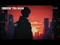 Simroon Tera Naam (Slowed + Reverb) | Sachet Tandon | Yaariyan 2 | SR Lofi