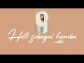Download Lagu Hati Sebagai Hamba - Nikita ( Lirik )~♥~