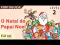 Download Lagu Santa's Christmas: Learn Portuguese with subtitles - Story for Children \