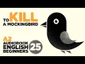 To Kill a Mockingbird CH 25 A2 Level book for Beginners
