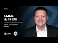 CMMC Understanding the Impact of 48 CFR