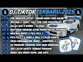 Lagu DJ TIKTOK TERBARU 2025🎵DJ TOR MONITOR KETUA - ORANG BARU LEBE GACOR🎵DJ BINTANG 5 TENXI - KAU CURI 🔥