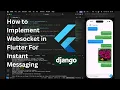 How to Implement Websocket In Flutter For Instant Messaging Flutter Django Chat App pt 11